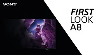 FIRST LOOK: Sony A8 TV