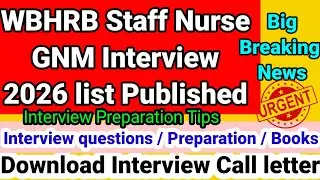 💥💥WBHRB Staff Nurse GNM Interview Schedule published 📌💥Download Call letter 📌💥 preparation Interview