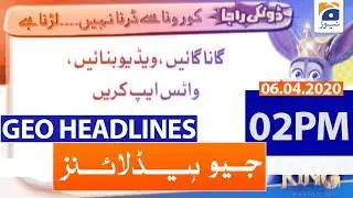 Geo Headlines 02 PM | 6th April 2020