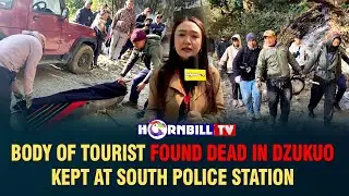 BODY OF TOURIST FOUND DEAD IN DZUKUO KEPT AT SOUTH POLICE STATION