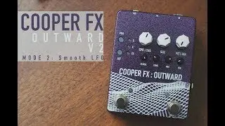 Cooper FX OUTWARD V2 - Mode 2: Smooth LFO Demo