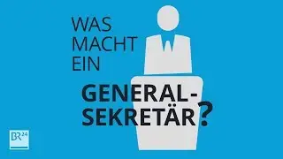 Was macht ein Generalsekret&auml;r? #fragBR24💡 | BR24