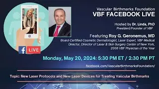 VBF Facebook Live with Dr. Roy G. Geronemus - May 2024