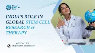 India&rsquo;s Rising Leadership in Stem Cell Science & Regenerative Medicine |