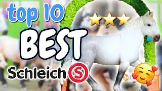 TOP 10 BEST Schleich Horses of ALL TIME!