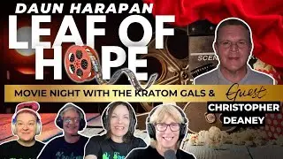 The Kratom Gals: Daun Harapan (A Leaf of Hope) Watch Party with Christopher Deaney