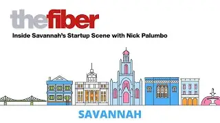 The Fiber: Nick Palumbo on Savannah&rsquo;s Startup Scene & Entrepreneur Support
