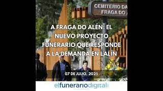 A Fraga do Al&eacute;n: el nuevo proyecto funerario que responde a la demanda en Lal&iacute;n
