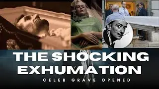 Famous Celebrities Whose Graves Were Exhumed &ndash; Shocking Reasons & Secrets Revealed
