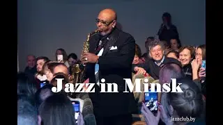 JAZZinMINSK - Sir Waldo Weathers &ndash; saxophone (USA), Evgeny Vladimirov Jazz Club in Minsk (Belarus)