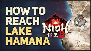 How to get to Lake Hamana Nioh 3
