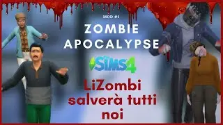 The Sims 4 MOD - LiZombi salver&agrave; tutti noi - Zombie Apocalypse  - [GAMEPLAY ITA]