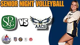 SENIOR NIGHT VOLLEYBALL ORANGE EDITION @ AACS | SPSG vs AACS | Varsity Volleyball