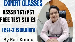 DSSSB TGT/PGT 2026 FREE DAILY TEST SERIES (TEST -2) complete solution by Rati Kundu 