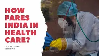 ORF Fellows Seminar - Healthcare in India | Double Burden of Malnutrition and Disease