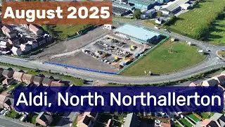 Aldi, Northallerton | August 2025 | Drone Progress Footage