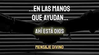 Manos que Ayudan: ¡Ahí está Dios!