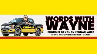 Words With Wayne #79 Presented by Kendall Auto Idaho