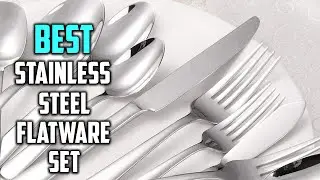 Top 5 Best Stainless Steel Flatware Sets [Review] - Include Knife Fork Spoon, Dishwasher Safe [2022]