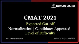 CMAT 2021 Expected Cutoff | Normalization | Candidates Appeared | Level of Difficulty | Tarkashastra