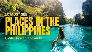 Top 10 Destinations In The Philippines You Must See