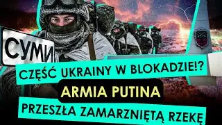 UKRAINA TRACI TERENY TERAZ! Armia Rosji idzie na duże miasta. Co wydarzy się w styczniu