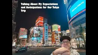 Pre Travel Vlog - Top Expectations For My Japan Trip