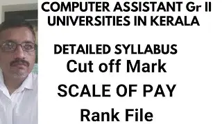 COMPUTER ASSISTANT/DETAILED SYLLABUS/CUT OFF MARK/SCALE OF PAY/RANK FILE/DETAILED CLASS