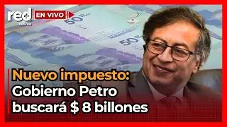 Colombia se prepara para el NUEVO PLAN DEL GOBIERNO PETRO: $ 8 billones llegar&iacute;an al Estado