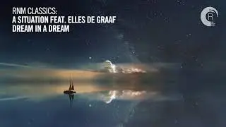 A Situation & Elles de Graaf - Dream In A Dream [RNM CLASSICS] + Lyrics