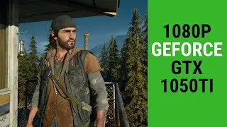 Days Gone | i7-3770 - GTX 1050 Ti FPS Tests
