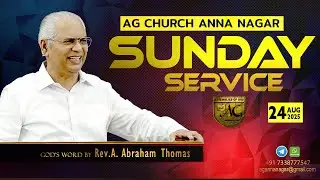 “தேவனுடைய ஞானத்தின் அற்புத செயல்” 24 AUG 2025 | Sunday Service|God’s Word by Rev. A. Abraham Thomas