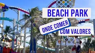 O Que Comer no Beach Park? Pre&ccedil;os, Op&ccedil;&otilde;es e Melhores Dicas! 🍔🍦