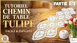 Tuto chemin de table tulipe au crochet 2/2