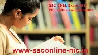 SSC Notice Regarding CHSL 2017 Educational Qualification, Age