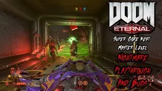 DOOM Eternal: Super Gore Nest Master Level - First Playthrough And Bugs! (Nightmare)