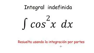 Integral indefinida coseno cuadrado de x