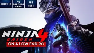 NINJA GAIDEN 4 on Low End PC | NO Graphics Card | i3