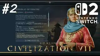 Civ 7 | Sayyida | Deity - Part 2 --- Sayyida Leads THE PIRATE COOOOOOOURT! (Switch 2)