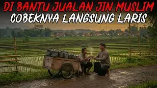PENJUAL COBEK KELILING MENDADAK LARIS SETELAH DIBANTU JUALAN JIN MISLIM BAIK
