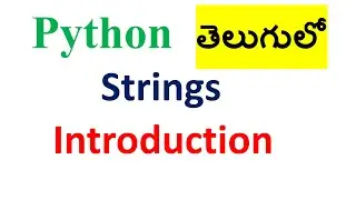 4.5a Strings Introduction In Python | Python Programming