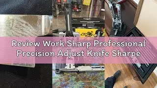 Review Work Sharp Professional Precision Adjust Knife Sharpener - Adjustable Knife Sharpening Kit fo