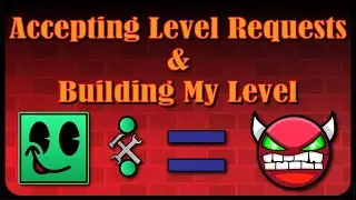 Building Whatever in GD {I'm out of ideas} & Level Requests