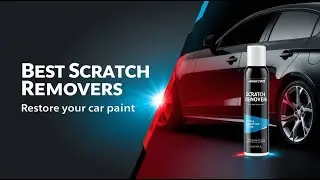5 Best Scratch Removal Products for Cars | Easy & Effective