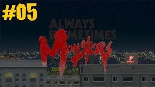 Always Sometimes Monsters - 05 - Sunny Megaplex (Let's Play/Playthrough/Walkthrough)
