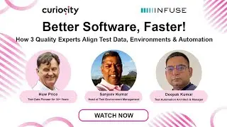 Better Software, Faster: How 3 Quality Experts Align Test Data, Environments & Automation | Webinar