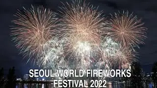 [4K] Seoul World Fireworks Festival 2022(Korea team Fireworks festival)