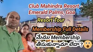 Club Mahindra Resort Tour ll Membership Full details ll మేము Membership తీసుకున్నామా లేదా ?