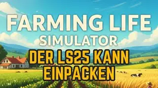 LS25? DAS hier ist next Level Farming Simulation! - Farming Life Sim Deutsch Gameplay