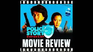 Ep 365 - Police Story 3: Super Cop (1992) With Special Guest David